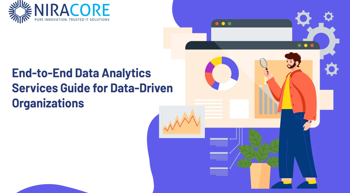 End-to-End Data Analytics Services Guide for Data-Driven Organizations